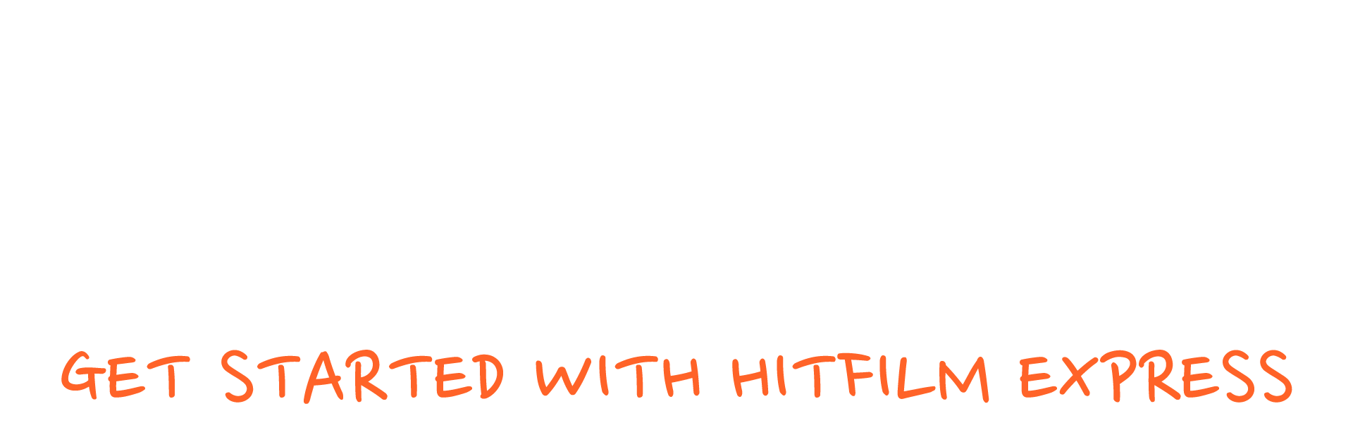 HitFilm Basics - get started with HitFilm Express